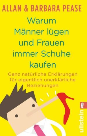 Warum Männer lügen und Frauen immer Schuhe kaufen