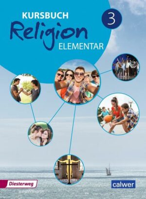 Kursbuch Religion Elementar 3 . Schülerband
