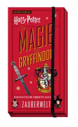 Aus den Filmen zu Harry Potter: Die Magie von Gryffindor: Fantastische Objekte aus der Zauberwelt