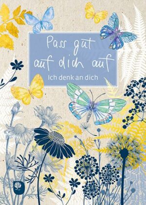Pass gut auf dich auf