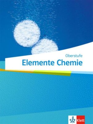 Elemente Chemie Oberstufe. Schülerbuch Klassen 11-13 (G9)