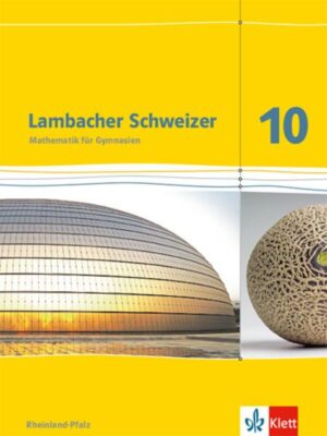 Lambacher Schweizer. 10. Schuljahr. Schülerbuch. Neubearbeitung. Rheinland-Pfalz