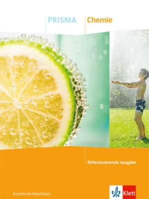 PRISMA Chemie. Schulbuch Klasse 7-10. Differenzierende Ausgabe Nordrhein-Westfalen