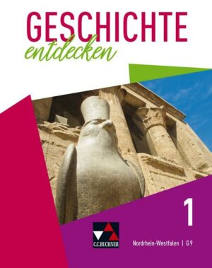 Geschichte entdecken 1 Lehrbuch Nordrhein-Westfalen (G9)