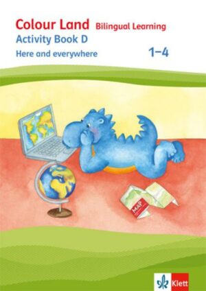 Colour Land - Bilingual Learning.  Activity Book D - Here and everywhere 1-4