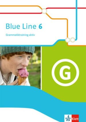 Blue Line 6. Grammatiktraining aktiv Klasse 10