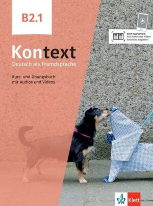 Kontext B2.1. Kurs- und Übungsbuch mit Audios/Videos