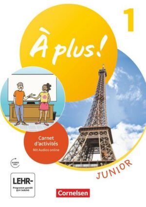 À plus ! Junior - 1. Fremdsprache. Carnet d'activités mit Vorkurs 'C'est parti!' als Einleger