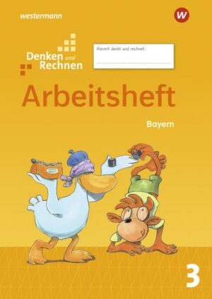 Denken und Rechnen 3. Arbeitsheft. Für Grundschulen in Bayern