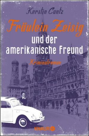 Fräulein Zeisig und der amerikanische Freund