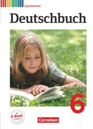 Deutschbuch 6. Schuljahr. Schülerbuch. Gymnasium Allgemeine Ausgabe