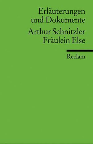 Erläuterungen und Dokumente zu Arthur Schnitzler: Fräulein Else