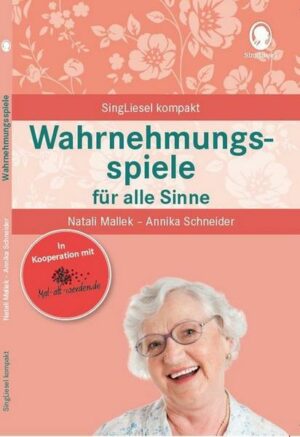 Wahrnehmungsspiele für alle Sinne für Senioren. Spiele und Beschäftigungen für Senioren. Auch mit Demenz. Ratgeber