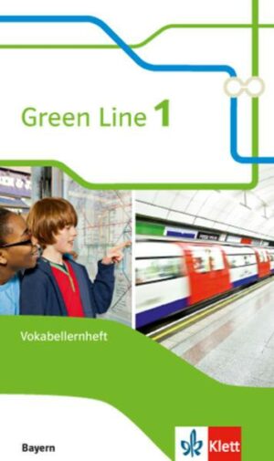 Green Line 1. Vokabellernheft. Ausgabe Bayern ab 2017