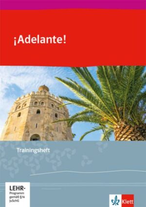 ¡Adelante!. Trainingsheft mit Audios 1. bis 2. Lernjahr