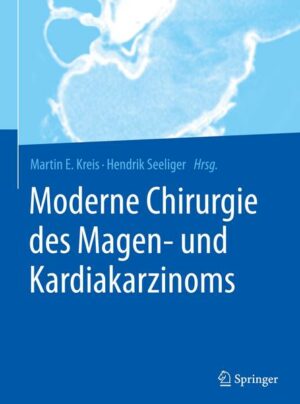 Moderne Chirurgie des Magen- und Kardiakarzinoms