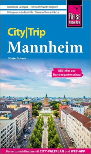 Reise Know-How CityTrip Mannheim mit Infos zur Bundesgartenschau