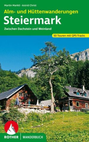 Alm- und Hüttenwanderungen Steiermark