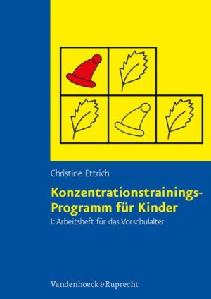 Konzentrationstrainings-Programm für Kinder. Arbeitsheft I: Vorschulalter