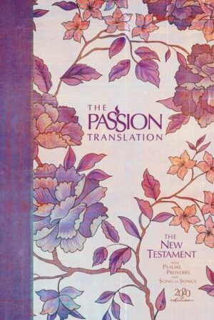 The Passion Translation New Testament (2020 Edition) Hc Peony: With Psalms