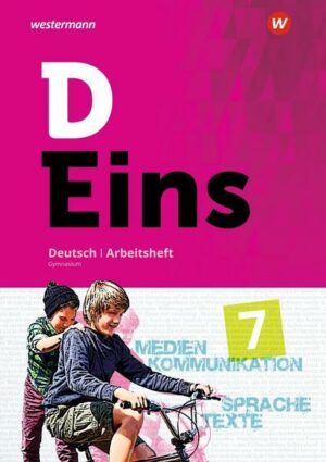 D Eins - Deutsch 7. Arbeitsheft. Gymnasium Nordrhein-Westfalen