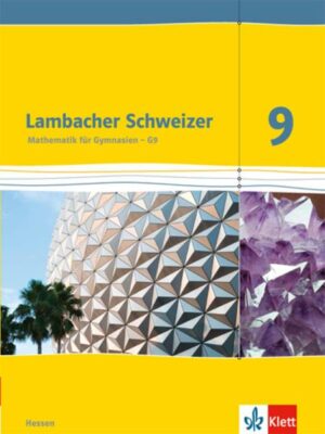 Lambacher Schweizer. 9. Schuljahr G9. Schülerbuch Neubearbeitung. Hessen