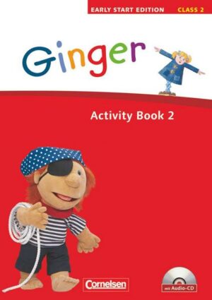 Ginger - Early Start Edition 2: 2. Schuljahr. Activity Book mit Lieder-/Text-CD