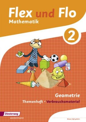 Flex und Flo. Themenheft Geometrie 2: Verbrauchsmaterial