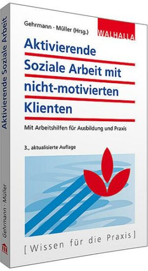 Aktivierende Soziale Arbeit mit nicht-motivierten Klienten