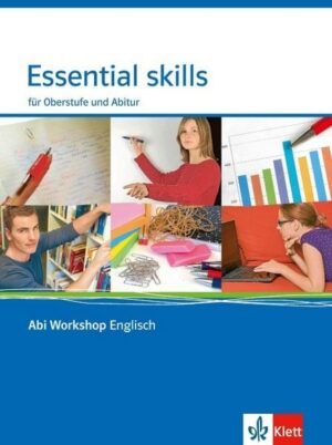 Abi Workshop. Englisch. Essential skills. Für Oberstufe und Abitur. Klasse 11/12 (G8)