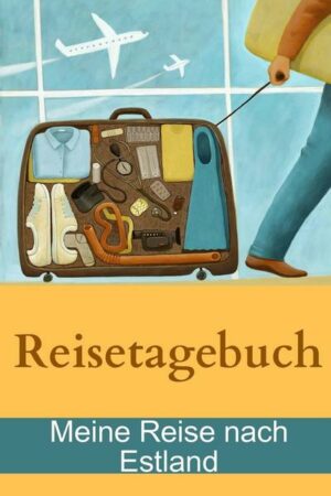 Reisetagebuch - Meine Reise nach Estland