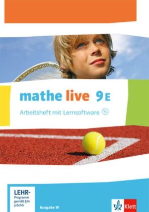 Mathe live 9E. Klasse 9.  Ausgabe W ab 2014. Arbeitsheft mit Lösungsheft und Lernsoftware