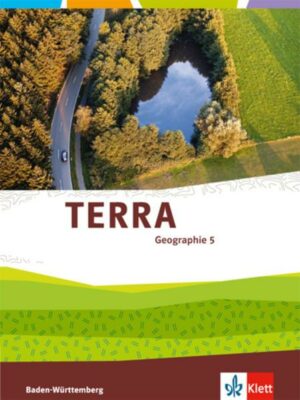 TERRA Geographie 5. Klasse für Baden-Württemberg. Schülerbuch. Ab 2016