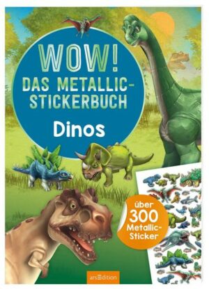 WOW! Das Metallic-Stickerbuch – Dinos