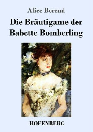 Die Bräutigame der Babette Bomberling