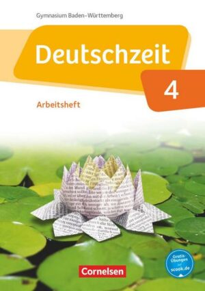 Deutschzeit Band 4: 8. Schuljahr - Baden-Württemberg - Arbeitsheft mit Lösungen