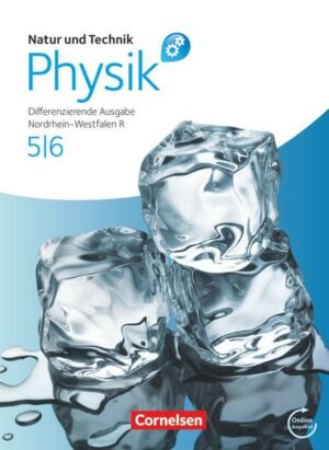 Natur und Technik: Physik. 5./6. Schuljahr. Schülerbuch mit Online-Angebot. Differenzierende Ausgabe. Realschule Nordrhein-Westfalen