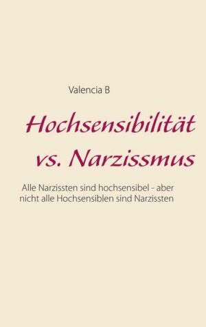 Hochsensibilität vs. Narzissmus