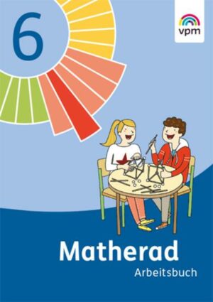 Matherad. Arbeitsbuch 6. Schuljahr