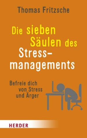 Die sieben Säulen des Stressmanagements
