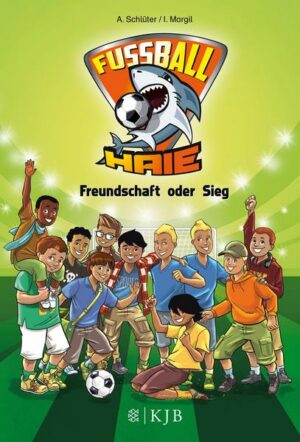 Freundschaft oder Sieg / Fußball-Haie Bd. 10