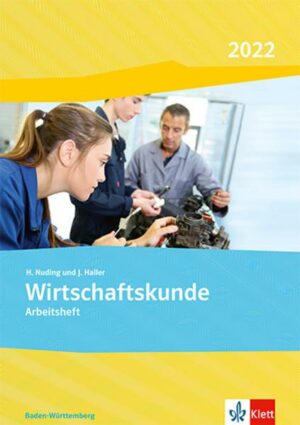 Wirtschaftskunde. Arbeitsheft. Ausgabe Baden-Württemberg 2022