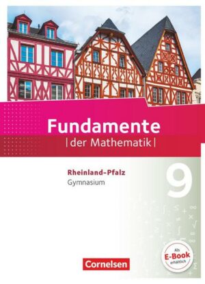 Fundamente der Mathematik 9. Schuljahr - Rheinland-Pfalz - Schülerbuch