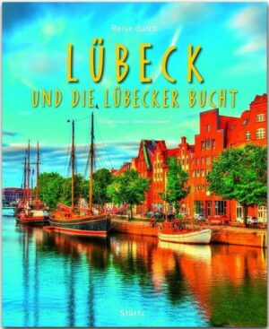 Reise durch Lübeck und die Lübecker Bucht