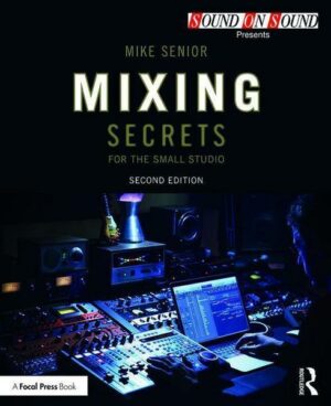 Mixing Secrets for  the Small Studio