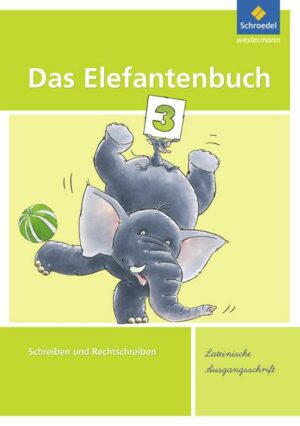 Das Elefantenbuch. Arbeitsheft. Lateinische Ausgangsschrift