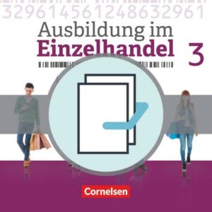 Ausbildung im Einzelhandel 3. Ausbildungsjahr - Allgemeine Ausgabe - Fachkunde und Arbeitsbuch