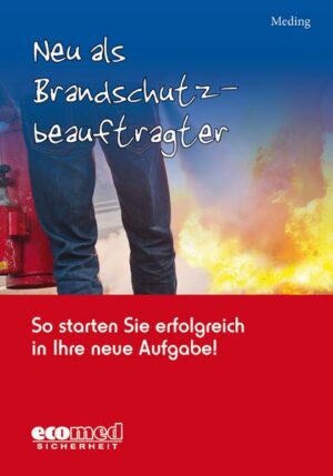 Neu als Brandschutzbeauftragter