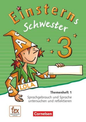 Einsterns Schwester - Sprache und Lesen 3. Schuljahr - Themenheft 1