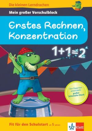 Die kleinen Lerndrachen: Fit für den Schulstart: Mein großer Vorschulblock Erstes Rechnen